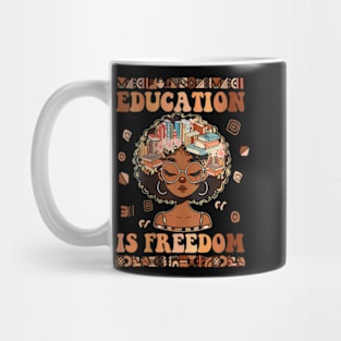 Womens Education Is Freedom Teacher Black History Month Girl Mug